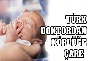 Türk doktordan körlüğe çare olacak çalışma